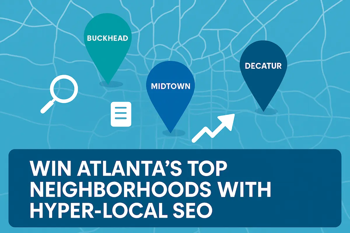A map of Atlanta highlighting the distinct neighborhoods of Buckhead, Midtown, and Decatur for a hyper-local content strategy.